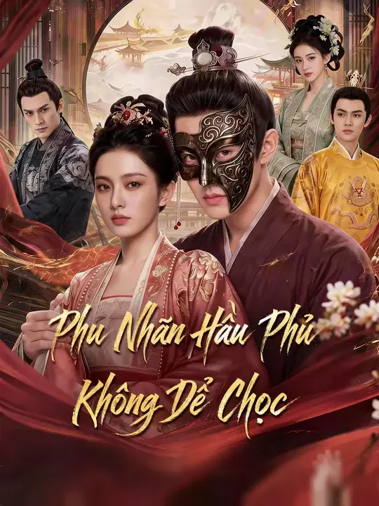 Phu Nhân Hầu Phủ  Không Dễ Chọc