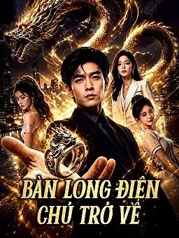Bàn Long Điện Chủ Trở Về