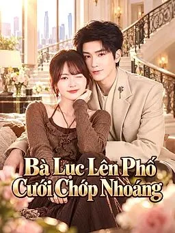 Bà Lục Lên Phố Cưới Chớp Nhoáng