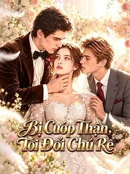 Bị Cướp Thận, Tôi Đổi Chú Rể