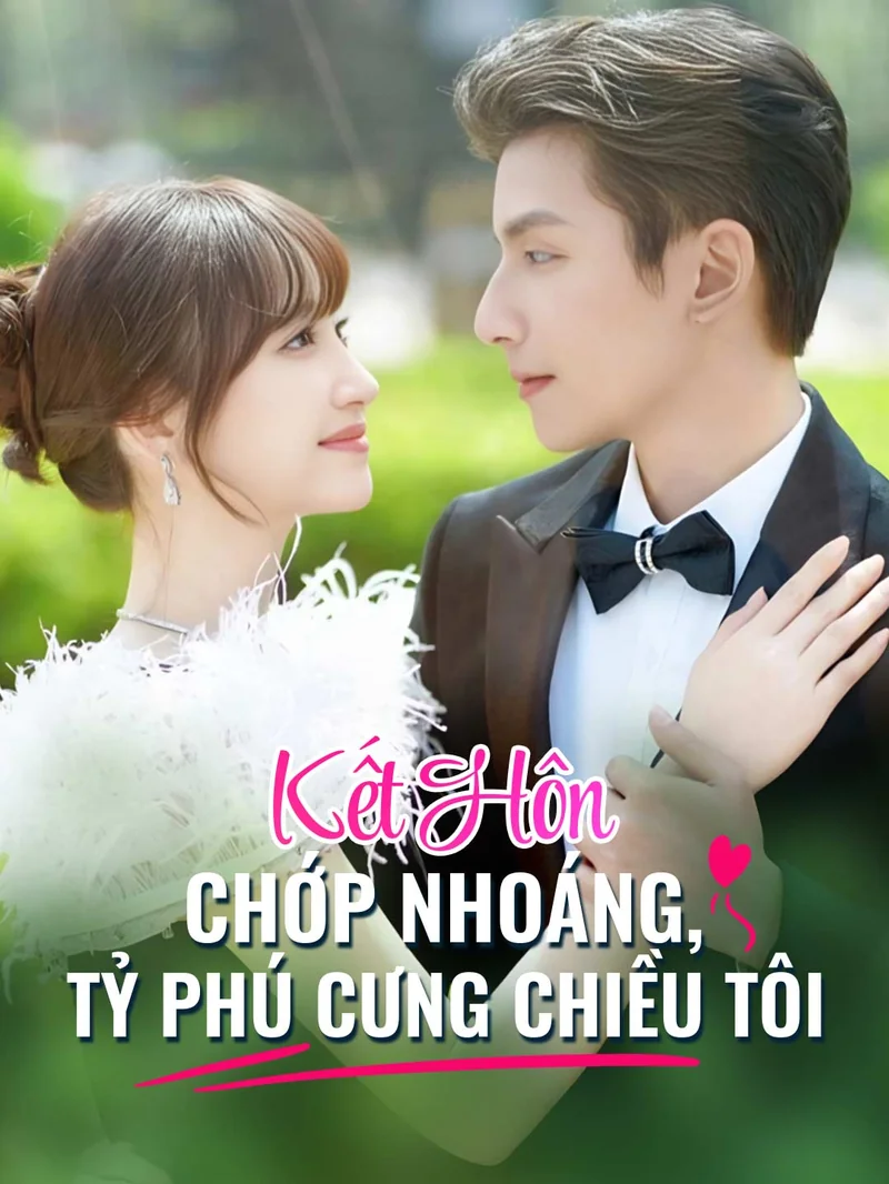 Kết Hôn Chớp Nhoáng, Tỷ Phú Cung Chiêu Tôi