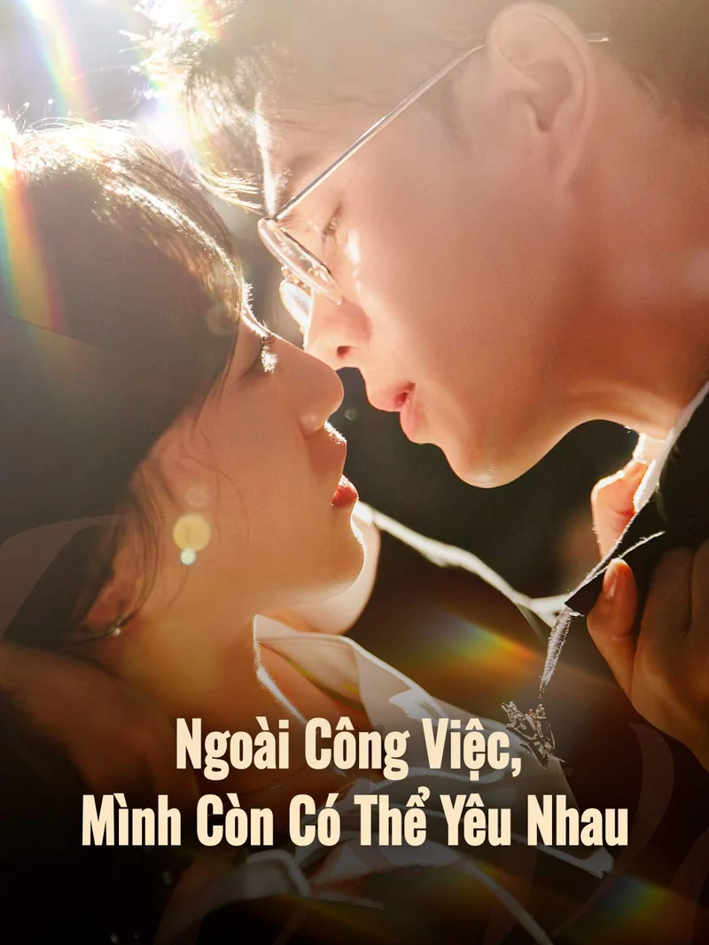 Ngoài Công Việc, Mình Còn Có Thể Yêu Nhau