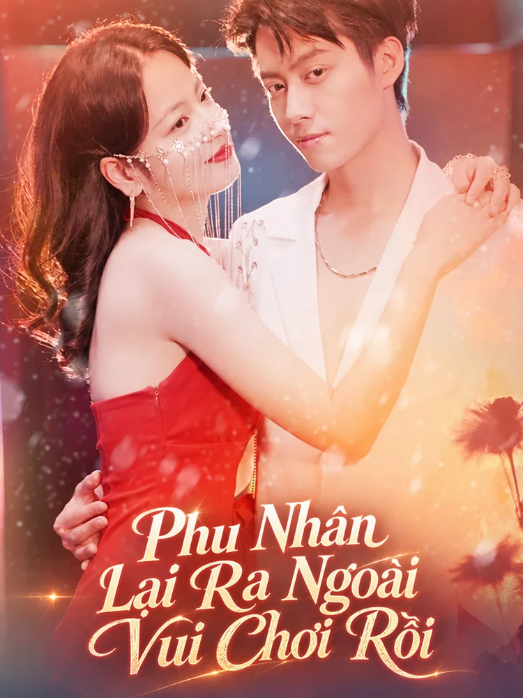 Phu Nhân Lại Ra Ngoài Vui Chơi Rồi