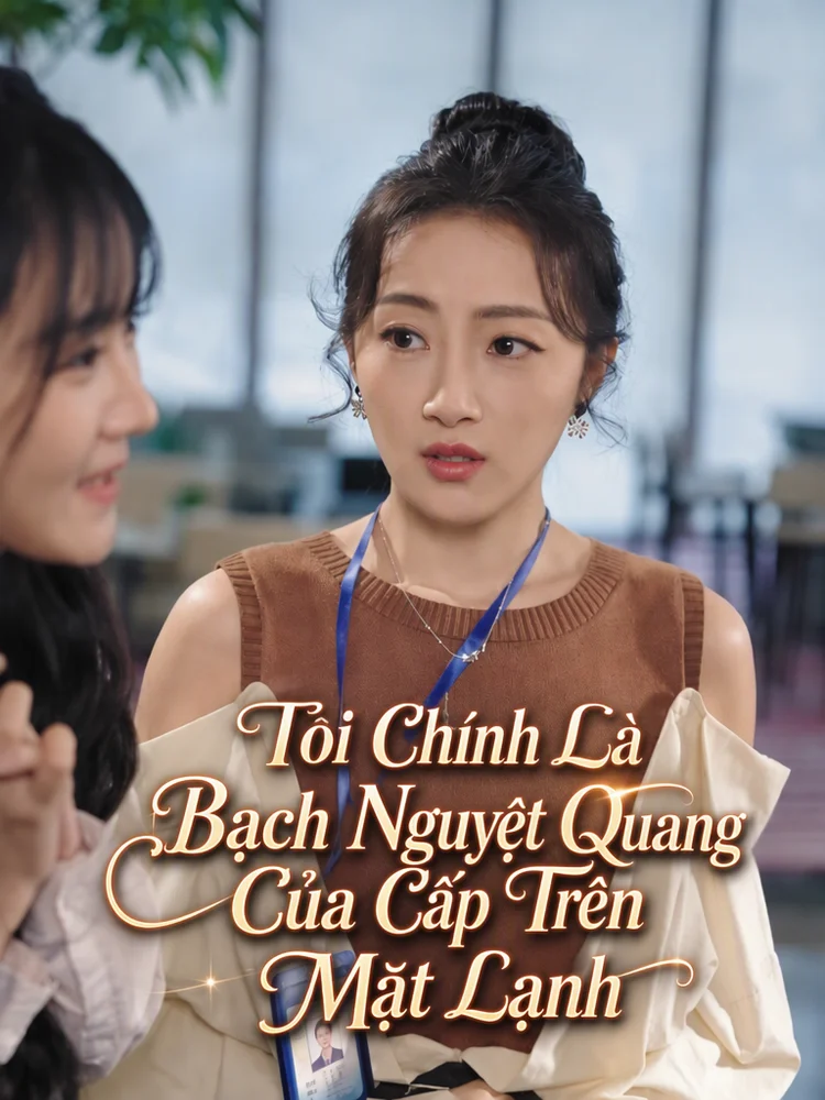 Tôi Chính Là Bạch Nguyệt Quang Của Cấp Trên Mặt Lạnh