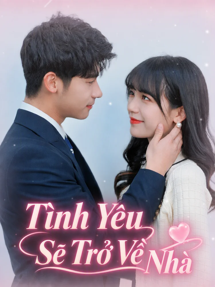 Tình Yêu Sẽ Trở Về Nhà
