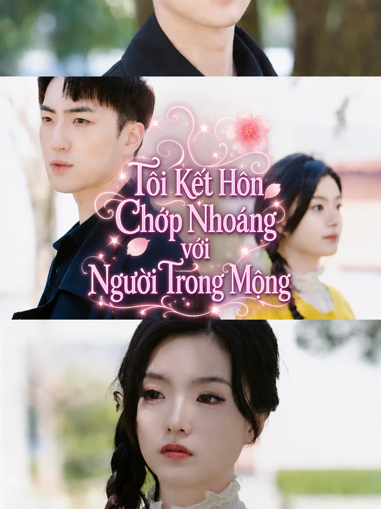 Tôi Kết Hôn Chớp Nhoáng với Người Trong Mộng