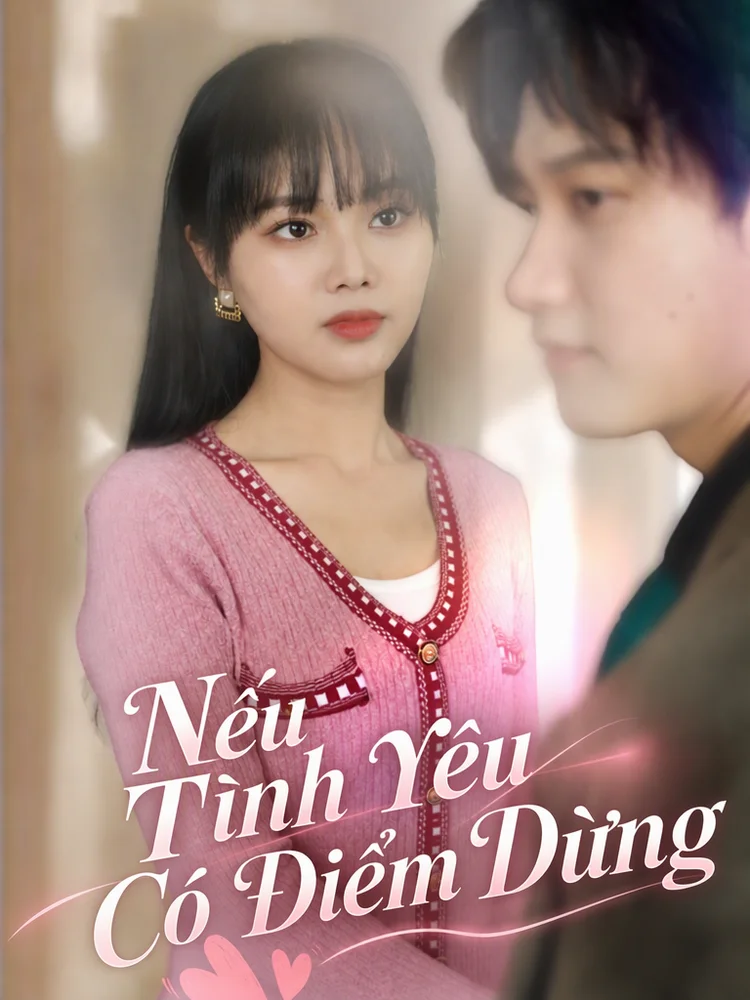 Nếu Tình Yêu Có Điểm Dừng
