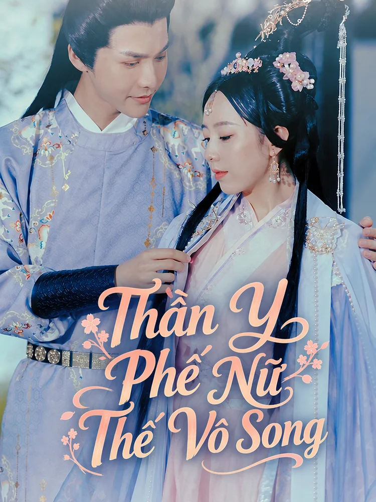 Thần Y Phế Nữ Thế Vô Song