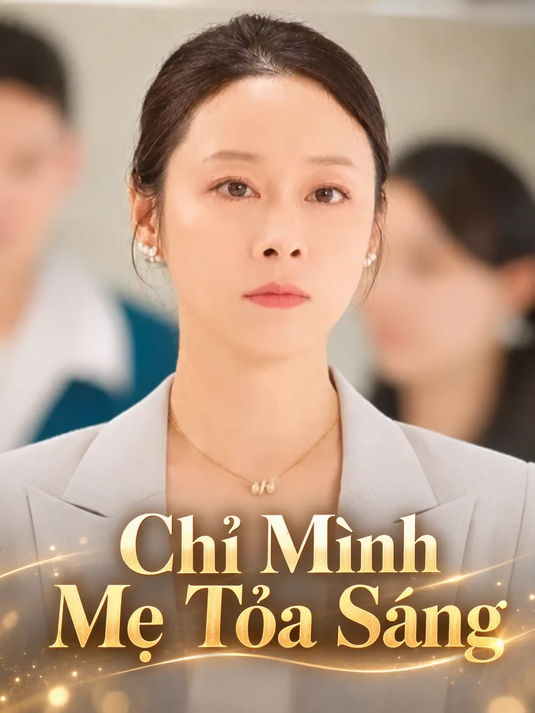Chỉ Mình Mẹ Tỏa Sáng