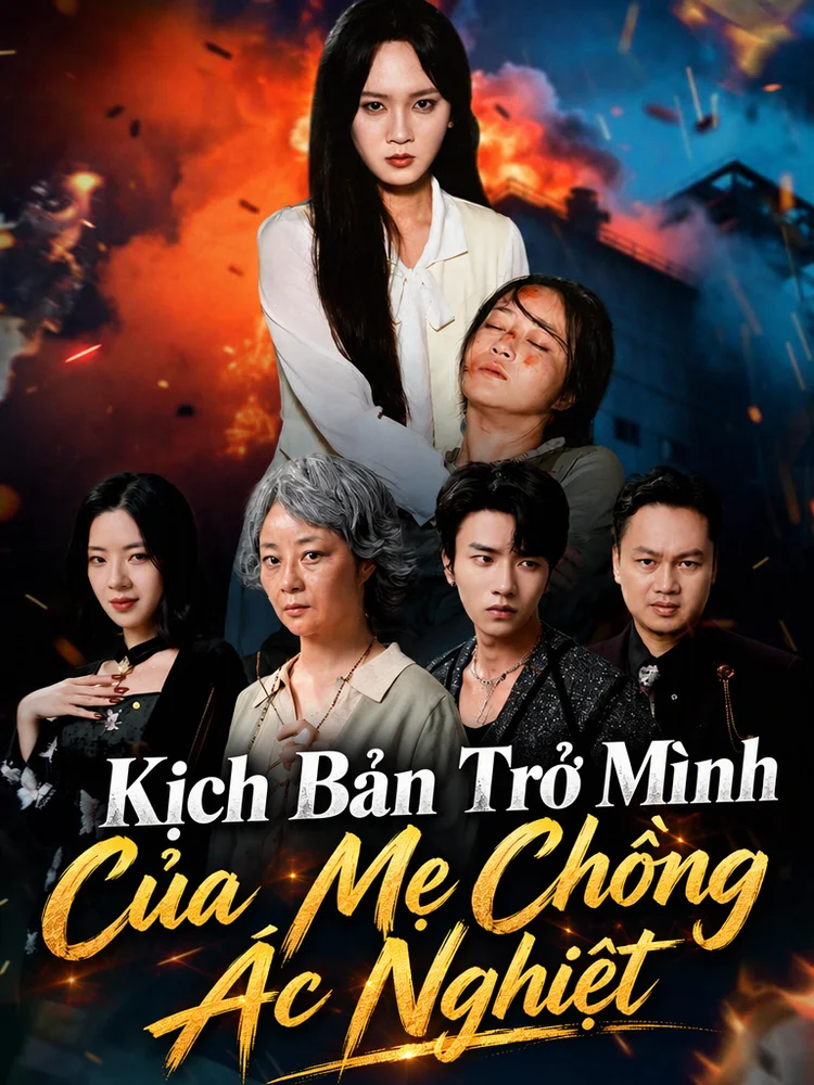 Kịch Bản Trở Mình Của Mẹ Chồng Ác Nghiệt