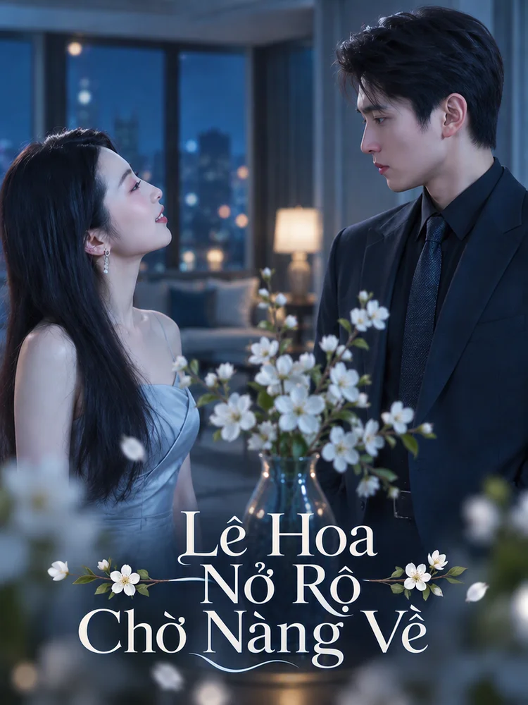 Lê Hoa Nở Rộ Chờ Nàng Về