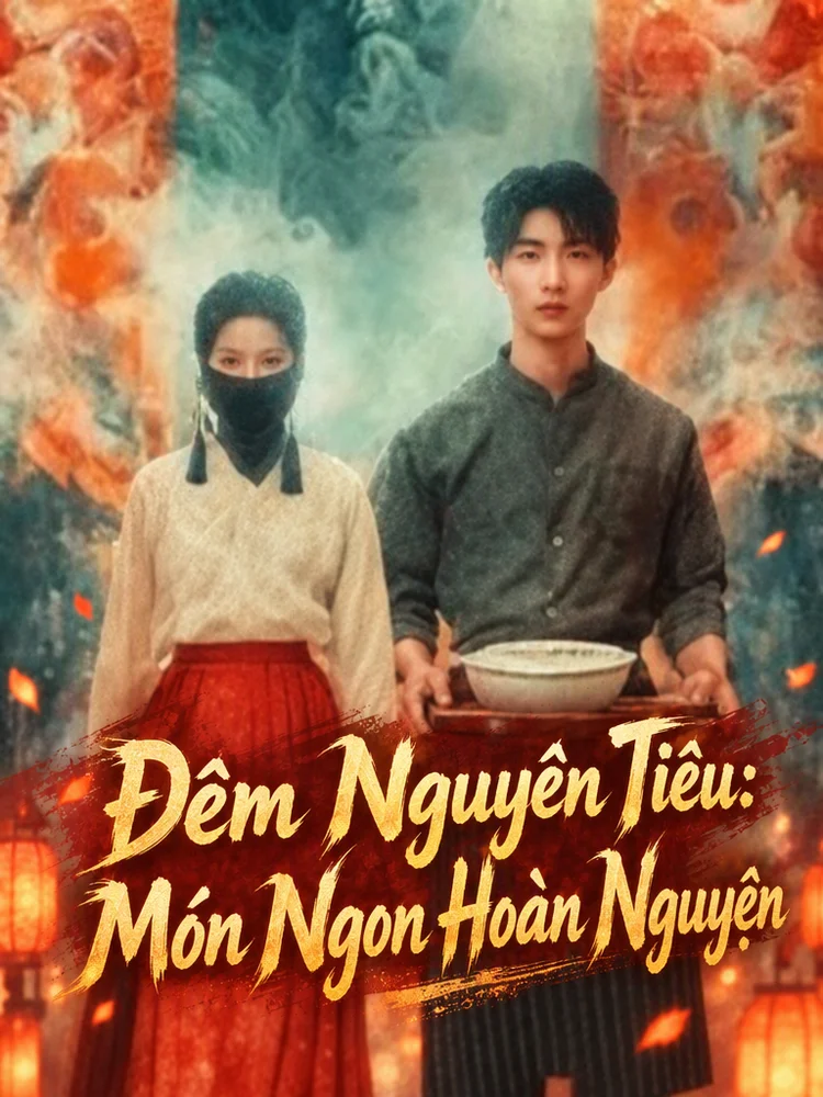 Đêm Nguyên Tiêu: Món Ngon Hoàn Nguyện