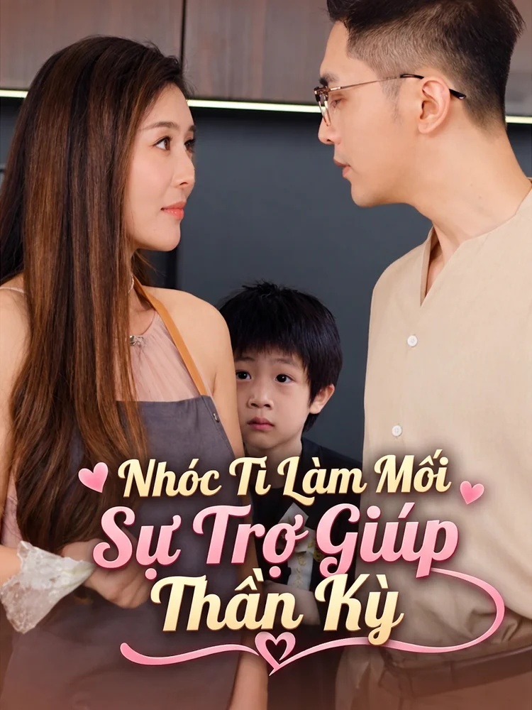 Nhóc Tì Làm Mối: Sự Trợ Giúp Thần Kỳ