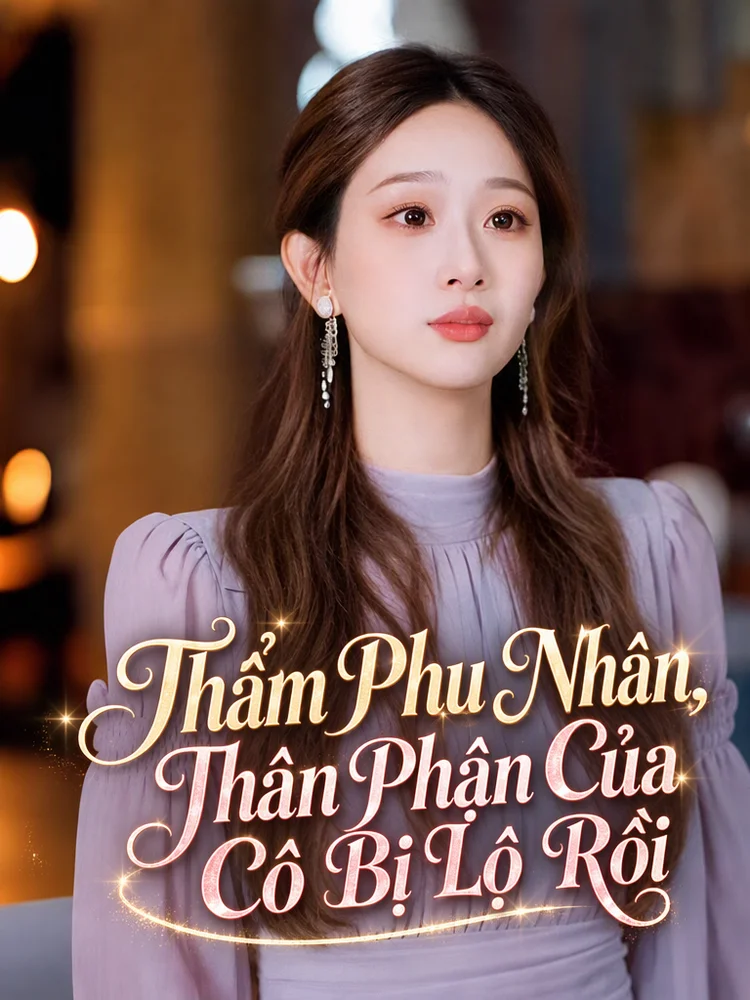 Thẩm Phu Nhân, Thân Phận Của Cô Bị Lộ Rồi