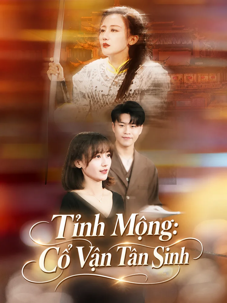 Tỉnh Mộng: Cổ Vận Tân Sinh