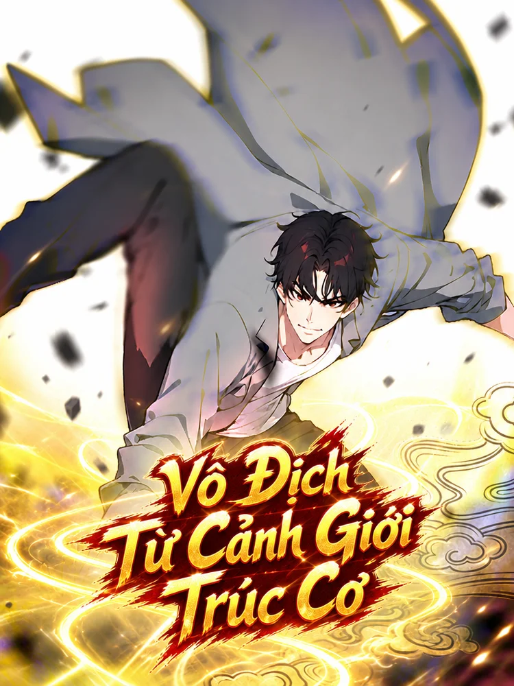 Vô Địch Từ Cảnh Giới Trúc Cơ
